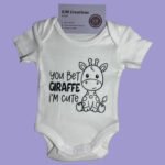 Baby Onesie - You bet Giraffe I'm Cute